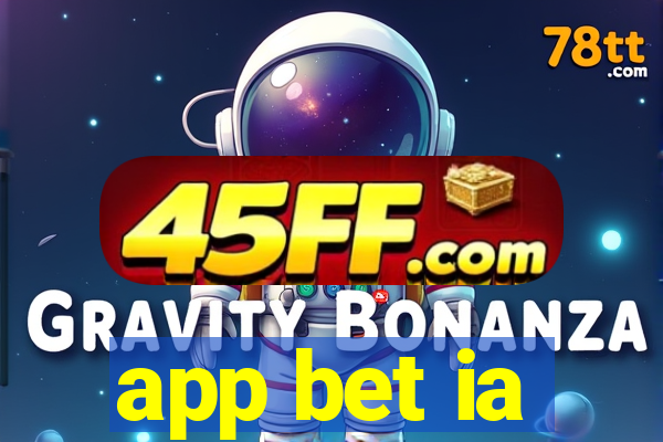 app bet ia